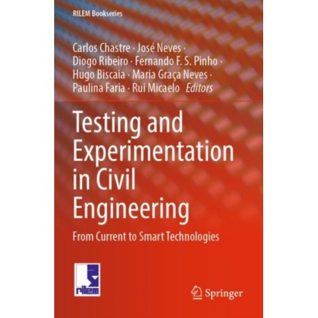 Testing and Experimentation in Civil Engineering: From Current to Smart Technologies