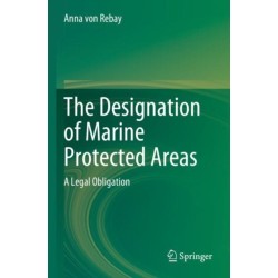 The Designation of Marine Protected Areas: A Legal Obligation