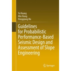 Guidelines for Probabilistic Performance-Based Seismic Design and Assessment of Slope Engineering