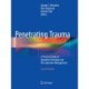 Penetrating Trauma: A Practical Guide on Operative Technique and Peri-Operative Management