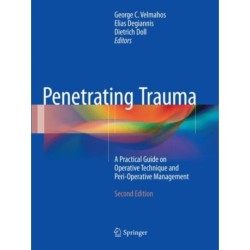Penetrating Trauma: A Practical Guide on Operative Technique and Peri-Operative Management