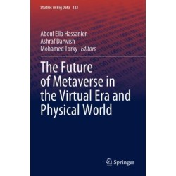 The Future of Metaverse in the Virtual Era and Physical World