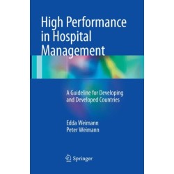 High Performance in Hospital Management: A Guideline for Developing and Developed Countries