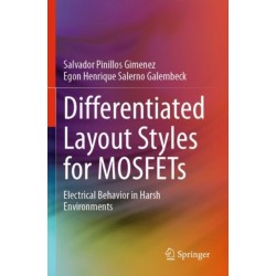 Differentiated Layout Styles for MOSFETs: Electrical Behavior in Harsh Environments