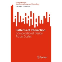 Patterns of Interaction: Computational Design Across Scales