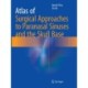 Atlas of Surgical Approaches to Paranasal Sinuses and the Skull Base