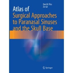 Atlas of Surgical Approaches to Paranasal Sinuses and the Skull Base