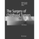 The Surgery of Childhood Tumors