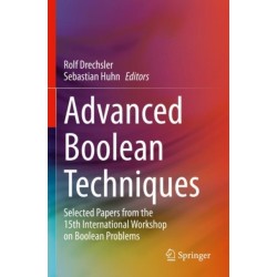 Advanced Boolean Techniques: Selected Papers from the 15th International Workshop on Boolean Problems