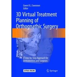 3D Virtual Treatment Planning of Orthognathic Surgery: A Step-by-Step Approach for Orthodontists and Surgeons