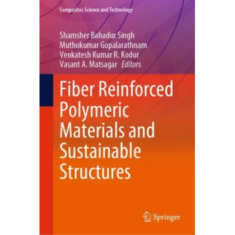 Fiber Reinforced Polymeric Materials and Sustainable Structures