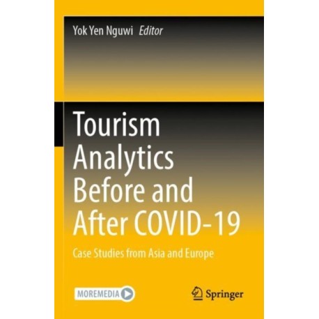 Tourism Analytics Before and After COVID-19: Case Studies from Asia and Europe