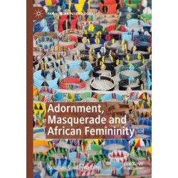 Adornment, Masquerade and African Femininity