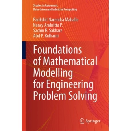Foundations of Mathematical Modelling for Engineering Problem Solving