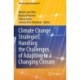 Climate Change Strategies: Handling the Challenges of Adapting to a Changing Climate