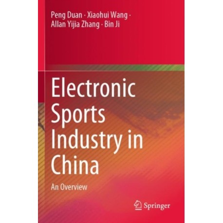 Electronic Sports Industry in China: An Overview
