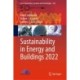 Sustainability in Energy and Buildings 2022