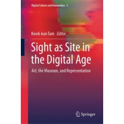 Sight as Site in the Digital Age: Art, the Museum, and Representation