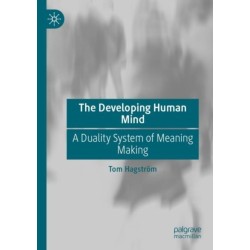 The Developing Human Mind: A Duality System of Meaning Making