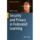 Security and Privacy in Federated Learning