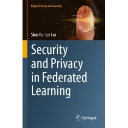 Security and Privacy in Federated Learning