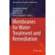 Membranes for Water Treatment and Remediation