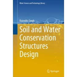 Soil and Water Conservation Structures Design