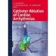 Catheter Ablation of Cardiac Arrhythmias: A Practical Approach