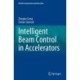 Intelligent Beam Control in Accelerators