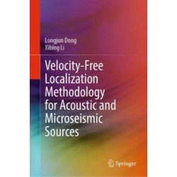 Velocity-Free Localization Methodology for Acoustic and Microseismic Sources