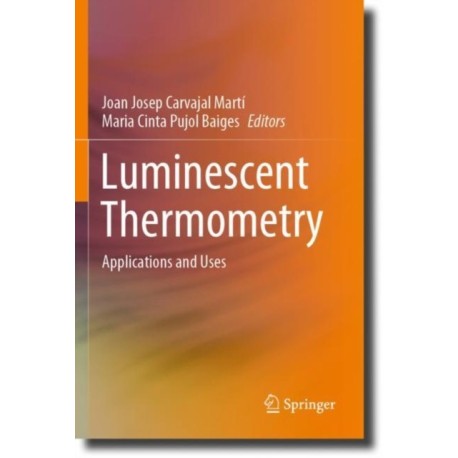 Luminescent Thermometry: Applications and Uses