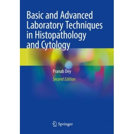 Basic and Advanced Laboratory Techniques in Histopathology and Cytology