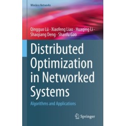 Distributed Optimization in Networked Systems: Algorithms and Applications