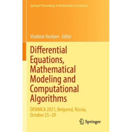 Differential Equations, Mathematical Modeling and Computational Algorithms: DEMMCA 2021, Belgorod, Russia, October 25–29