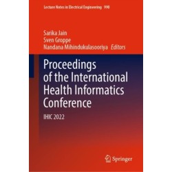 Proceedings of the International Health Informatics Conference: IHIC 2022