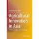 Agricultural Innovation in Asia: Efficiency, Welfare, and Technology