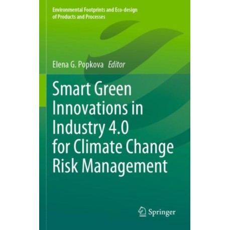 Smart Green Innovations in Industry 4.0 for Climate Change Risk Management