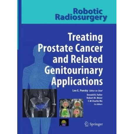 Robotic Radiosurgery Treating Prostate Cancer and Related Genitourinary Applications