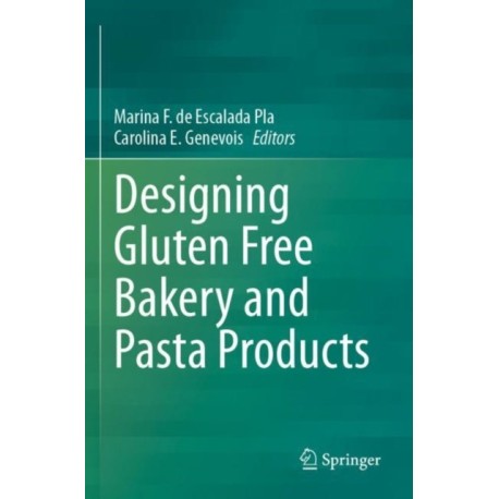 Designing Gluten Free Bakery and Pasta Products
