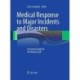 Medical Response to Major Incidents and Disasters: A Practical Guide for All Medical Staff