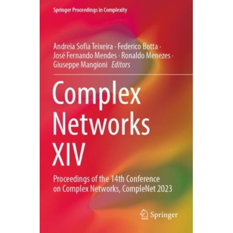 Complex Networks XIV: Proceedings of the 14th Conference on Complex Networks, CompleNet 2023