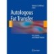 Autologous Fat Transfer: Art, Science, and Clinical Practice