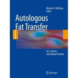 Autologous Fat Transfer: Art, Science, and Clinical Practice