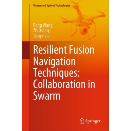 Resilient Fusion Navigation Techniques: Collaboration in Swarm
