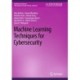 Machine Learning Techniques for Cybersecurity