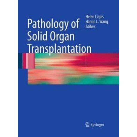 Pathology of Solid Organ Transplantation