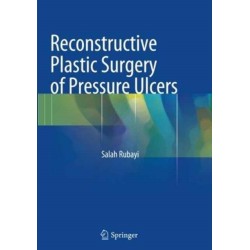 Reconstructive Plastic Surgery of Pressure Ulcers