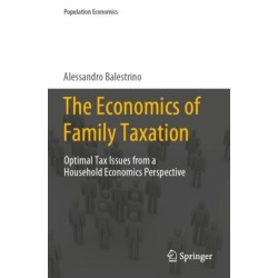 The Economics of Family Taxation: Optimal Tax Issues from a Household Economics Perspective