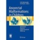 Anorectal Malformations in Children: Embryology, Diagnosis, Surgical Treatment, Follow-up