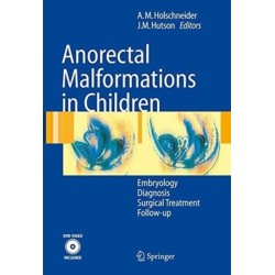 Anorectal Malformations in Children: Embryology, Diagnosis, Surgical Treatment, Follow-up